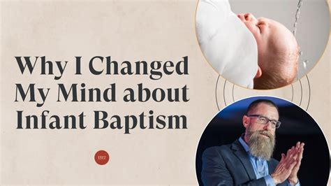 Why I Changed My Mind About Baptism - The Gospel Coalition