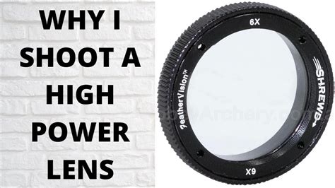 Why I Shoot a High Power Lens For Archery - YouTube