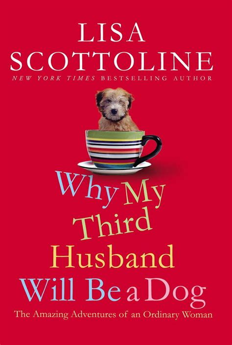 Why My Third Husband Will Be a Dog – Lisa Scottoline