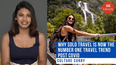 Why Solo Travel Is Now The Number One Travel Trend Post Covid