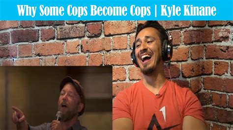 Why Some Cops Cops Kyle Kinane YouTube