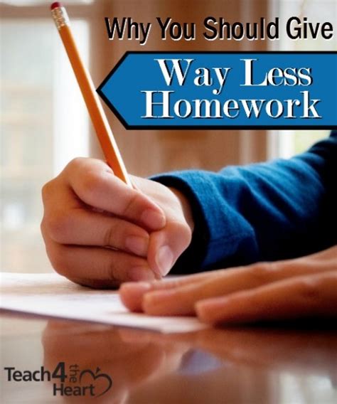 Why You Should Give Out Less Homework - Teach 4 the Heart