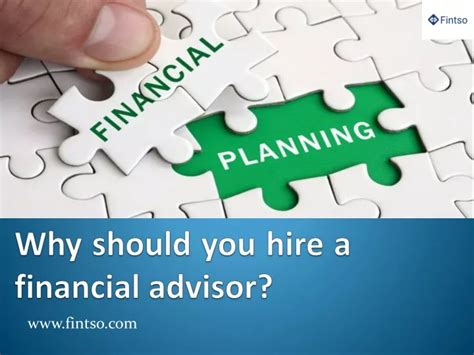 Why You Should Hire A Financial Advisor