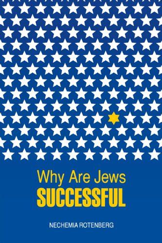 Why are jews so successful. The success of Jews, despite tremendous and endless persecution in America and elsewhere, disproves the notion that systemic overhaul of Western political and social systems is the only way to ... 