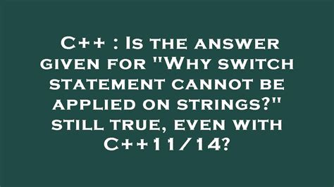 Why can t the switch statement be applied on strings