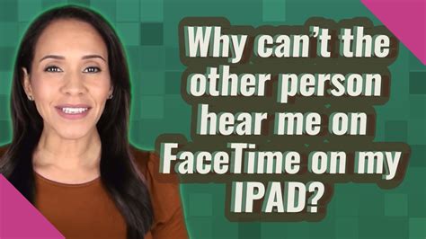 Why cant people hear me on facetime. Re: why can't people hear me on FaceTime Can they hear you in a regular call? Can Siri hear you? If these are no, it's likely your microphone is damaged. 