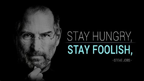 Why did Steve Jobs say, "Stay Hungry, Stay Foolish"? What ... - Webnew…