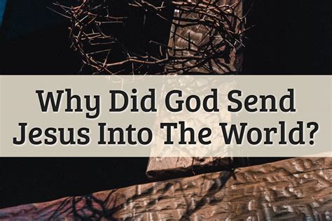 Why did god send jesus. 