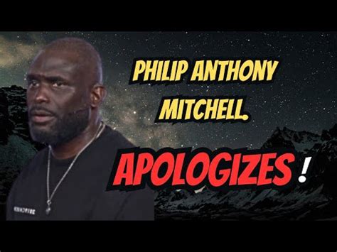 Why did philip anthony mitchell apologize. .  His epiphany came when a chu...