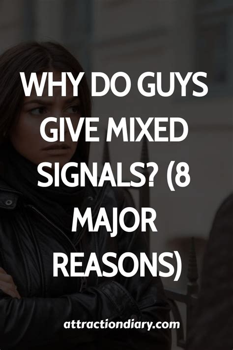 Why do guys give mixed signals. .  ...