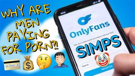 Why do men pay for onlyfans nude