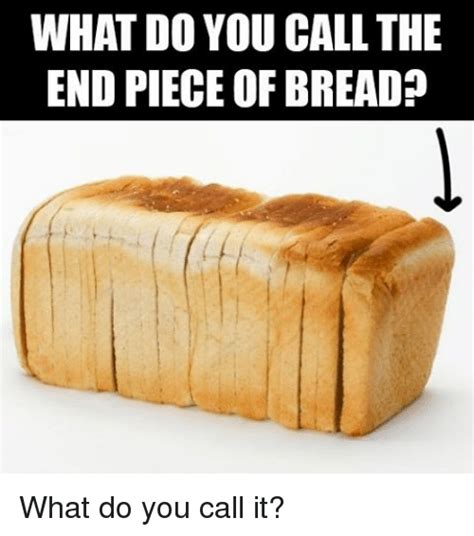 Why do you call the last piece of bread the "Hoe"? - Reddit