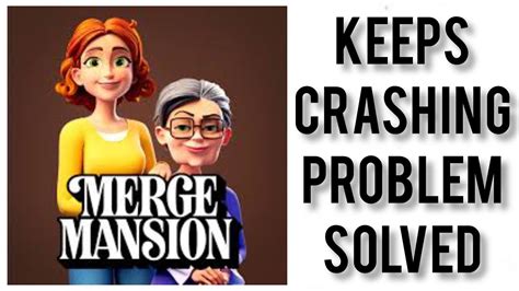 💥Bugs & Issues. My game is crashing, what do I do? Your game may be crashing due to low RAM. Force close any other apps running in the background in order to free up as much RAM as possible.I... Are you looking for help with 💥Bugs & Issues for Merge Mansion?. 