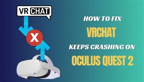 Why does vrchat keep crashing. Hold the power button for about 10 seconds. This will cause the Oculus Quest to completely turn off. Give it a full minute and then press the power button again to turn it on. This usually clears up random problems like the screen not working or apps crashing. If not, then try to next troubleshooting step. 
