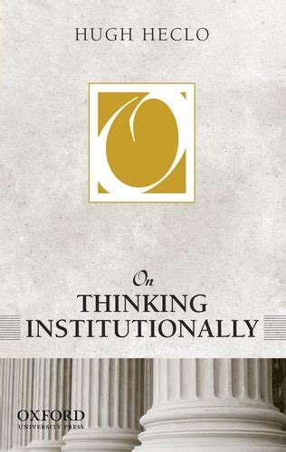 Why institutions matter: On Thinking Institutionally by Hugh Heclo ...