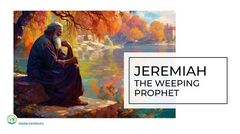 Why is Jeremiah known as the weeping prophet?