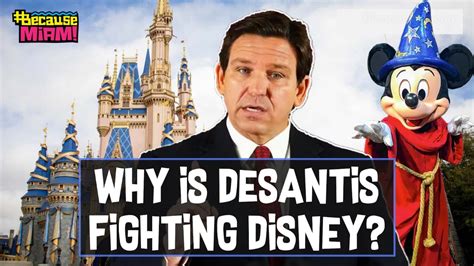 Why is Ron DeSantis fighting with Disney?