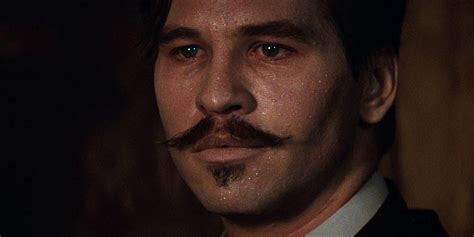 Holliday says, "I'm your huckleberr