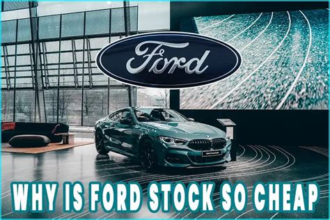 Why is ford stock so cheap. Things To Know About Why is ford stock so cheap. 