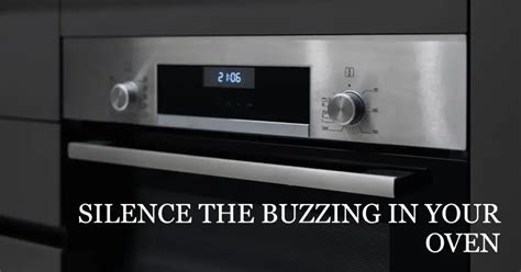 Why is my oven making a buzzing noise when off.  From fan issues to heating element problems, ...