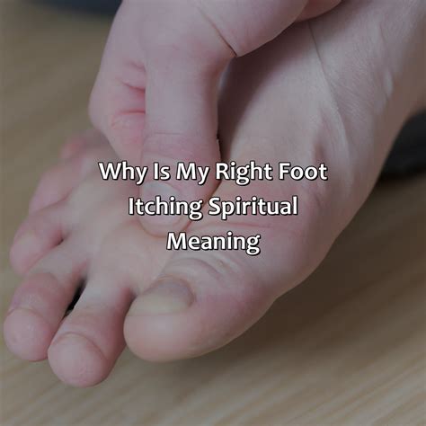 Some of the common spiritual meanings associated with an itchy right foot include: 1. Positive Change: In some cultures, an itchy right foot symbolizes the anticipation of a favorable change in one’s life. This could involve a new opportunity, personal growth, or a transformation in one’s circumstances. 2.. 