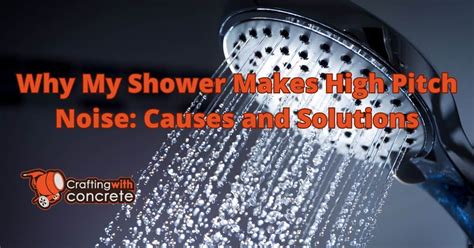 Why is my shower head making noise? - remodelormove.com