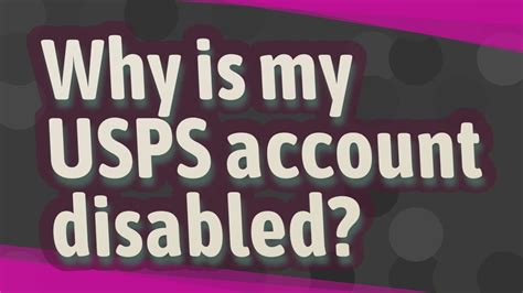 Why is my usps account disabled. Things To Know About Why is my usps account disabled. 