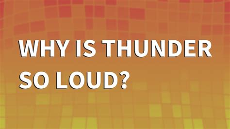 Why is thunder so loud - SoundAcademy