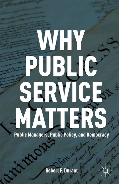 Why public service matters by r durant. - Particulas elementales y las leyes de la fisica, l.