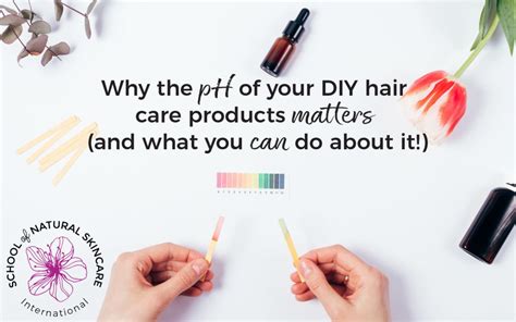 Why the pH of your DIY Hair Care Products Matters (And