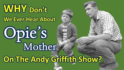 In the fictional town of Mayberry, Opie's mother is noticeably absent from the show. While her absence is never explicitly explained, there are a few theories and speculations that attempt to shed light on this mystery. One theory suggests that Opie's mother passed away before the events of the show. This theory is supported by the fact .... 