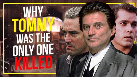 Tommy DeVito, played by Joe Pesci, was the only one from the group of gangsters in Goodfellas who was killed by another crime family, the Gambino family. He was shot on the way to his made man ceremony for killing a made man from the …. 