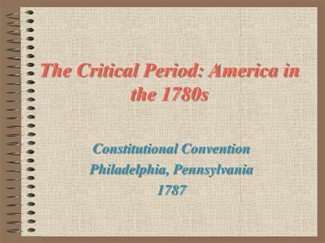 Why were the 1780s the critical period in US history?