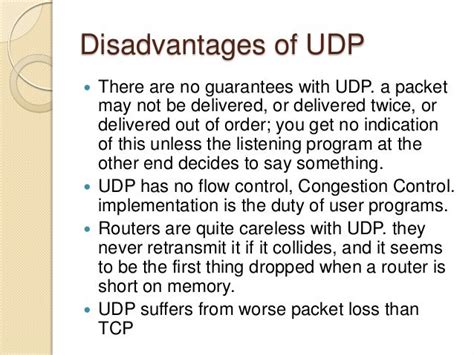 Why would you ever use TCP instead of UDP if you implement …