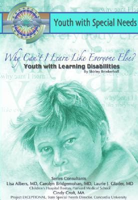 Download Why Cant I Learn Like Everyone Else Youth With Learning Disabilities Youth With Special Needs By Shirley Brinkerhoff
