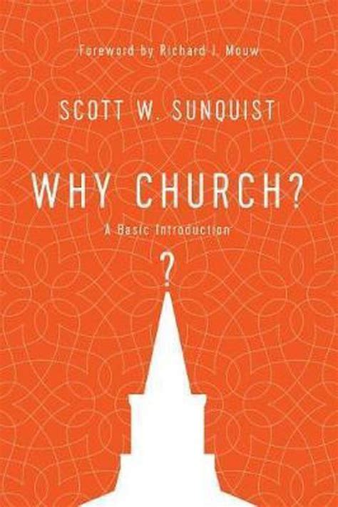 Full Download Why Church A Basic Introduction By Scott W Sunquist