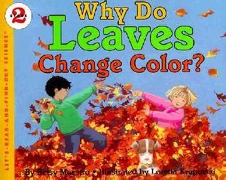 Read Why Do Leaves Change Color By Betsy Maestro