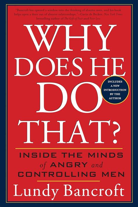 Read Why Does He Do That Inside The Minds Of Angry And Controlling Men By Lundy Bancroft