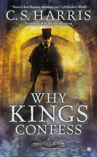 Full Download Why Kings Confess Sebastian St Cyr 9 By Cs Harris