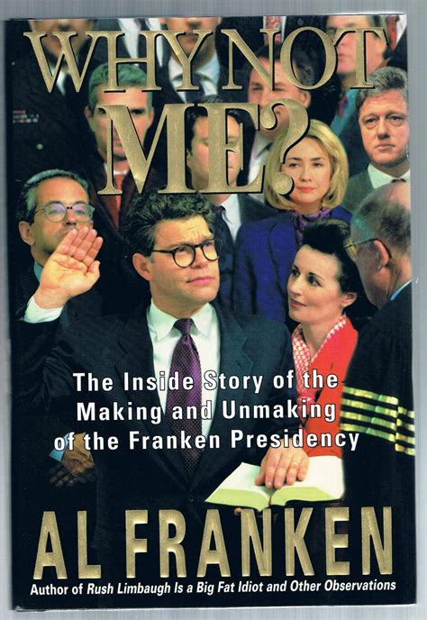 Download Why Not Me The Inside Story By Al Franken