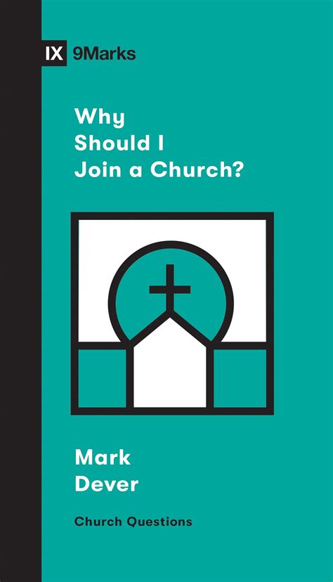 Read Why Should I Join A Church By Mark Dever