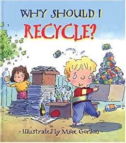 Full Download Why Should I Recycle By Jen Green