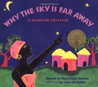 Full Download Why The Sky Is Far Away A Nigerian Folktale By Maryjoan Gerson
