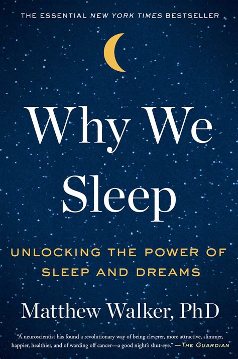 Read Why We Sleep Unlocking The Power Of Sleep And Dreams By Matthew Walker