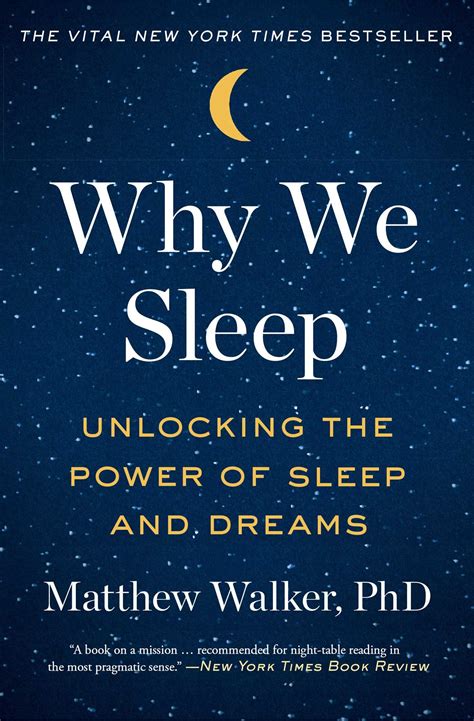 Read Why We Sleep Unlocking The Power Of Sleep And Dreams By Matthew Walker