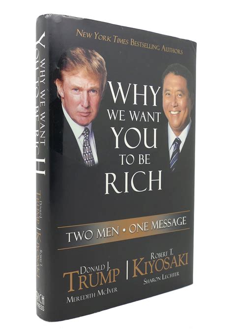 Read Online Why We Want You To Be Rich Two Men One Message By Donald J Trump