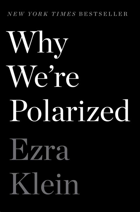 Read Online Why Were Polarized By Ezra Klein