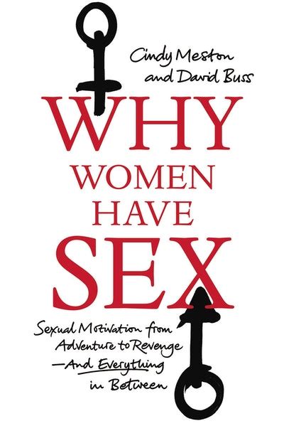 Full Download Why Women Have Sex Women Reveal The Truth About Their Sex Lives From Adventure To Revenge And Everything In Between By Cindy M Meston