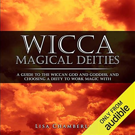 Read Wicca Magical Deities A Guide To The Wiccan God And Goddess And Choosing A Deity To Work Magic With By Lisa Chamberlain