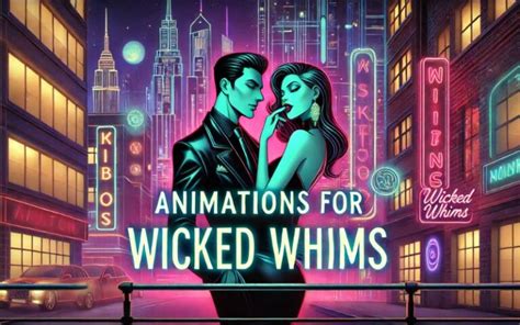 Wicked Whims Animations guide